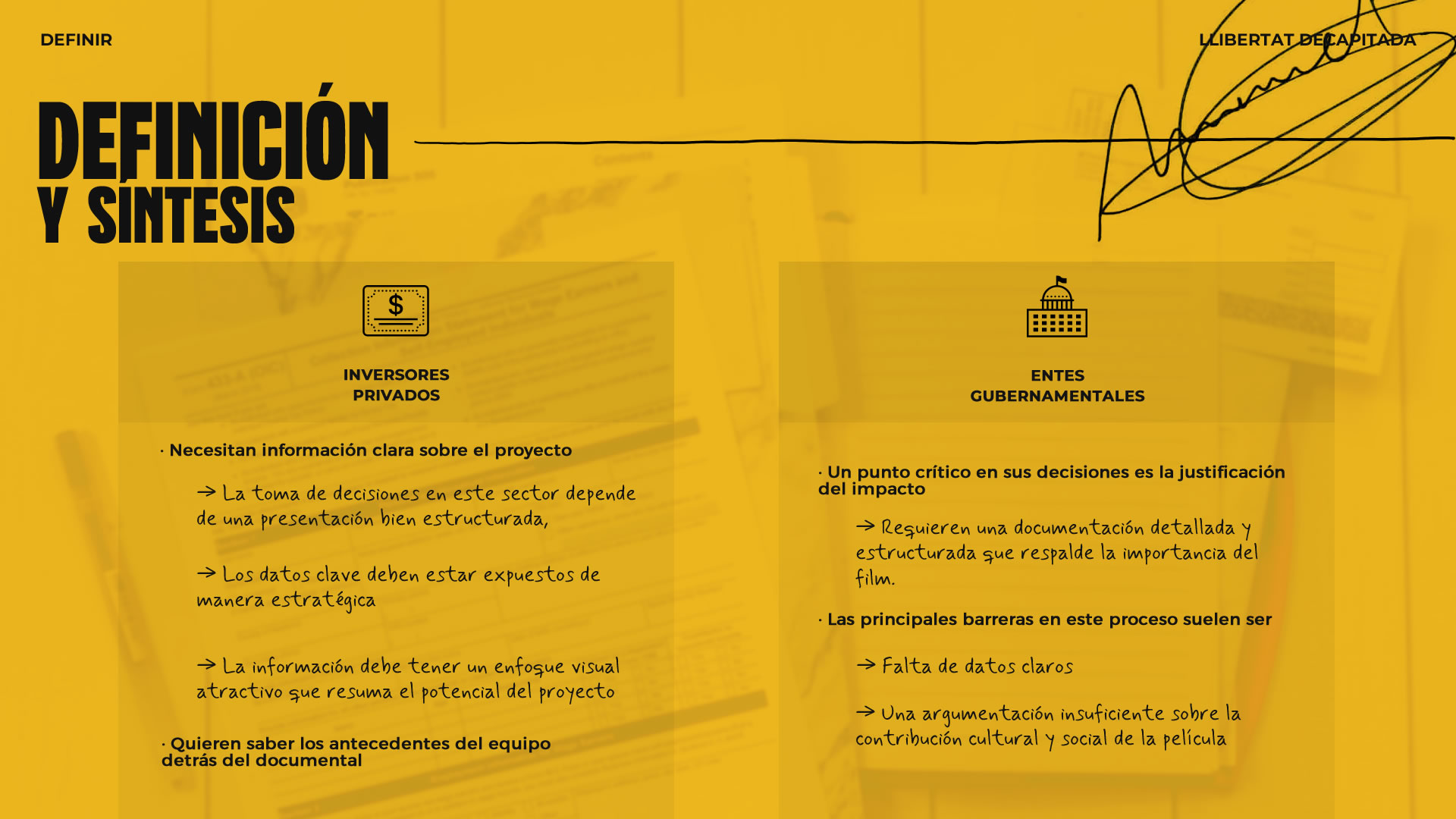 Infografía —en fondo amarillo— sobre 'Definición y síntesis'. La placa muestra dos clumnas: 'Inversores privados' y 'Entes gubernamentales'. En cada una se detallan los datos recogidos durante la investigación.